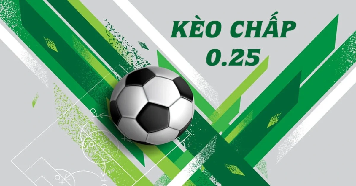 Phân tích tỉ lệ kèo chấp 0.25 & Chiến thuật chơi kèo chấp 3 Chiến thuật chơi kèo chấp 0.25