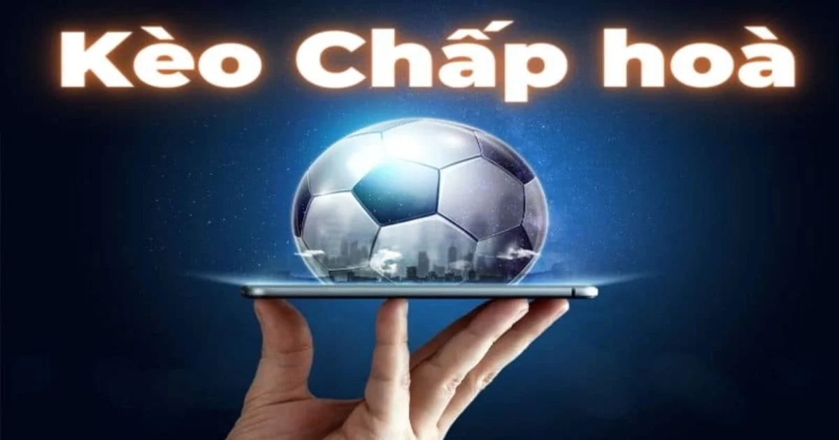 Cách đặt cược kèo chấp hoà hiệu quả từ cao thủ chuyên nghiệp 4 Cách đặt cược kèo chấp hoà